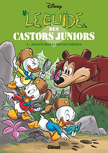 Le Guide des Castors Juniors 1 : Aventures et découvertes